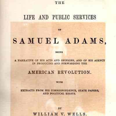 The Life and Public Services of Samuel Adams