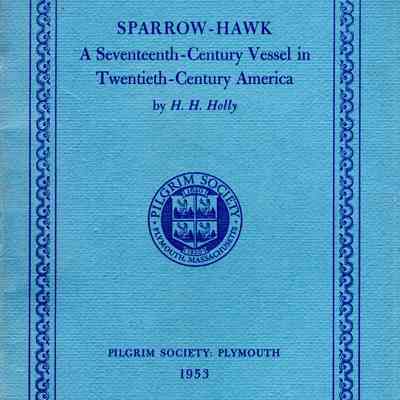Sparrow-hawk: a seventeenth century vessel in twentieth century America