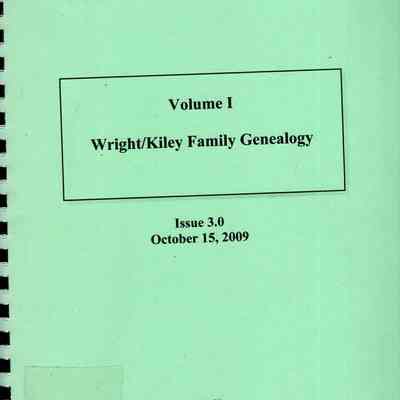 Wright-Kiley family genealogy, volume 1