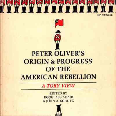 Origin & Progress of the American Rebellion: Edited by Douglas Adair & John A. Schutz.