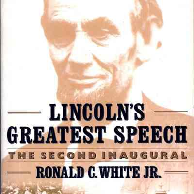 Lincoln's Greatest Speech: the second inaugural