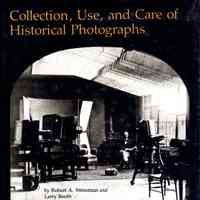 Collection, Use, and Care of Historical Photographs