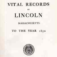 Vital Records of Lincoln, Massachusetts, to the year 1850