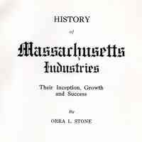 History of Massachusetts industries: their inception, growth, and success