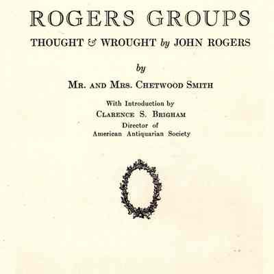 Rogers groups, thought & wrought by John Rogers