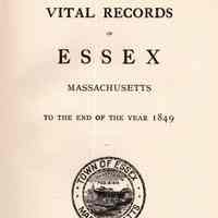 Vital records of Essex, Massachusetts to the end of the year 1849.