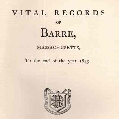 Vital Records of Barre, Massachusetts to the End of the Year 1849.