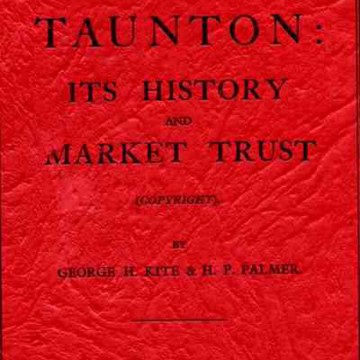 Taunton: its history and market trust