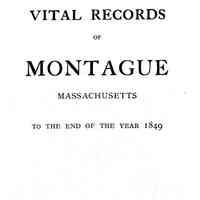 Vital records of Montague, Massachusetts to the end of the year 1849.