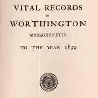 Vital Records of Worthington, Massachusetts, to the year 1850