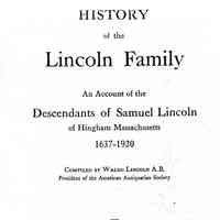 History of the Lincoln family: an account of the descendants of Samuel Lincoln of Hingham Massachusetts 1637-1920