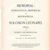 Memorial: Genealogical, Historical, and Biographical, of Solomon Leonard, 1637, of Duxbury and Bridgewater, Massachusetts, and some of his decendants