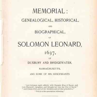 Memorial: Genealogical, Historical, and Biographical, of Solomon Leonard, 1637, of Duxbury and Bridgewater, Massachusetts, and some of his decendants