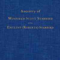 Ancestors and descendants of Winfield Scott Starbird and Emeline Hardy (Roberts) Starbird