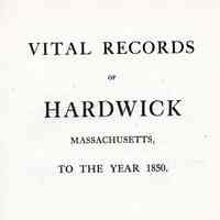 Vital Records of Hardwick, Massachusetts, to the year 1850