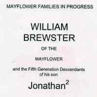 William Brewster of the Mayflower and his descendants for four generations