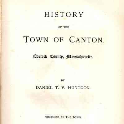 History of the Town of Canton, Norfolk County, Massachusetts.