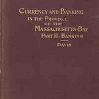 Currency and Banking in the Province of the Massachusetts-bay