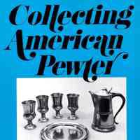 Collecting American Pewter