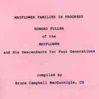 Edward Fuller of the Mayflower and his descendants for four generations