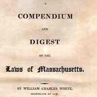 A compendium and digest of the laws of Massachusetts