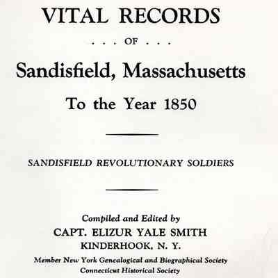 Vital Records of Sandisfield, Massachusetts To The Year 1850: Sandisfield Revolutionary Soldiers