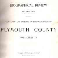 Biographical Review: Containing Life Sketches of Leading Citizens of Plymouth County, Massachusetts.