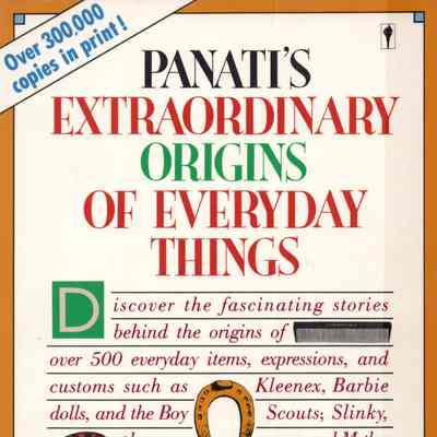 Panati's extraordinary origins of everyday things