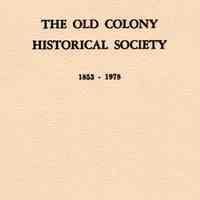 The Old Colony Historical Society, 1853-1978