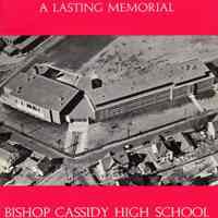 A Lasting Memorial: Bishop Cassidy High School, Taunton, Massachusetts, Dedicated May 3, 1963.