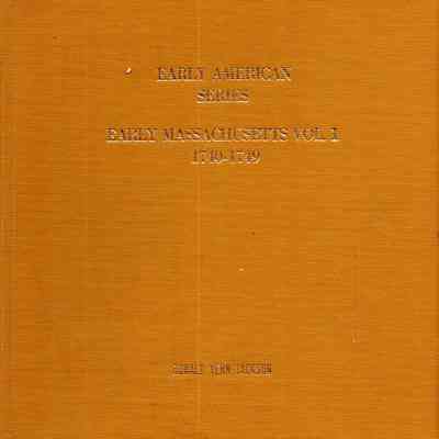 Early American series: early Massachusetts Volume I 1740-1749