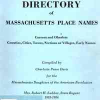 Directory of Massachusetts Place Names Current and Obsolete Compiled by Charlotte Pease Davis