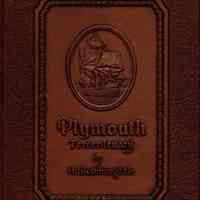 Plymouth Tercentenary with a Brief History of the Life and Struggles of the Pilgrim Fathers