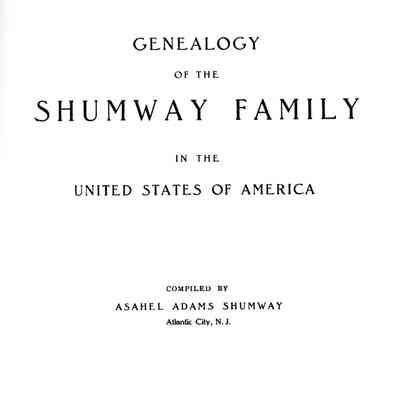 Genealogy of the Shumway Family in the United States of America