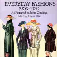 Everyday fashions, 1909-1920 as pictured in Sears catalogs