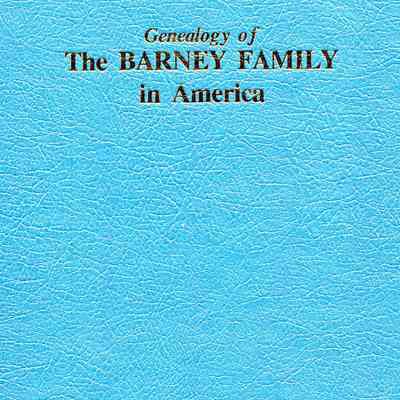 Genealogy of the Barney Family in America
