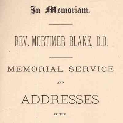 In Memoriam: Rev. Mortimer Blake, D.D.: A Memorial Service and Addresses at the Winslow Church, Feb. 15th, 1885.
