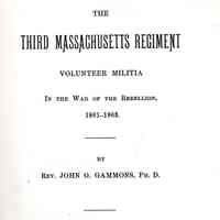 The third Massachusetts regiment volunteer militia in the war of the rebellion, 1861-1863.