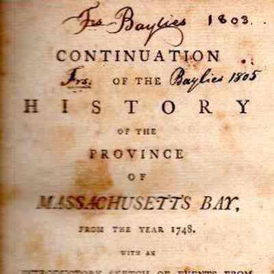 Continuation of the History of the Province of Massachusetts Bay, form the year 1748 [to 1765] With an introductory sketch of events from its original settlement.