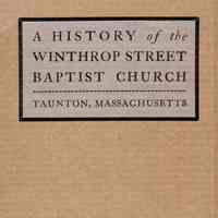 A History of the Winthrop Street Baptist Church, Taunton, Massachusetts, June 16, 1819