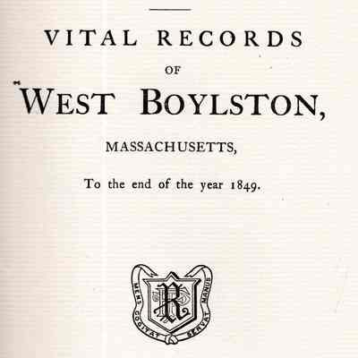 Vital Records of West Boylston, Massachusetts To The End Of The Year 1849