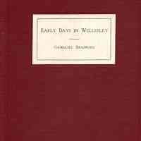 Early days in Wellesley Being Casual Recollections of Boyhood and Later Years - 1867 to 1881