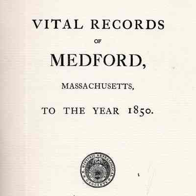Vital Records of Medford, Massachusetts, to the Year 1850