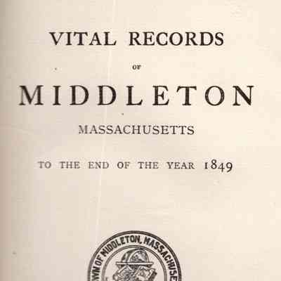 Vital Records of Middleton, Massachusetts to the End of the Year 1849.