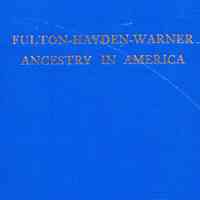 The Fulton-Hayden-Warner ancestry in America