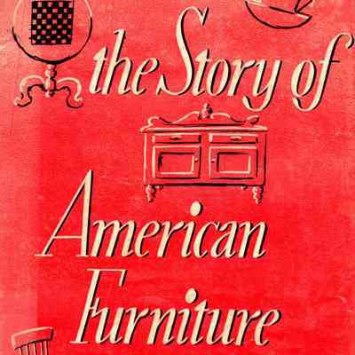 The Story of American Furniture, by Thomas Hamilton Ormsbee; with thirty-one line drawings by Robert Curry and one hundred and seventeen illustrations.