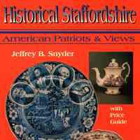 Historical Staffordshire: American Patriots and Views, with price guide