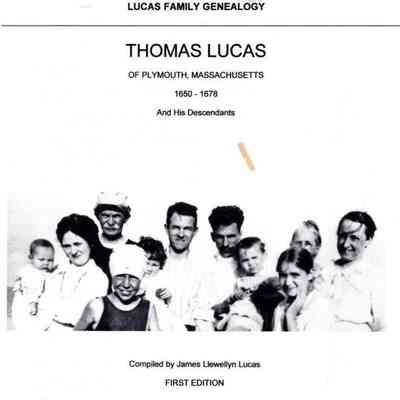 Lucas Family Genealogy: Thomas Lucas of Plymouth, Massachusetts 1650-1678 and His Descendants