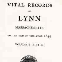 Vital records of Lynn, Massachusetts to the end of the year 1849.