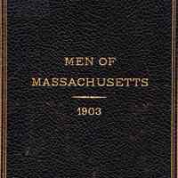 Men of Massachusetts: A Collection of Portraits of Representative Men in Business and Professional Life in the Commonwealth of Massachusetts